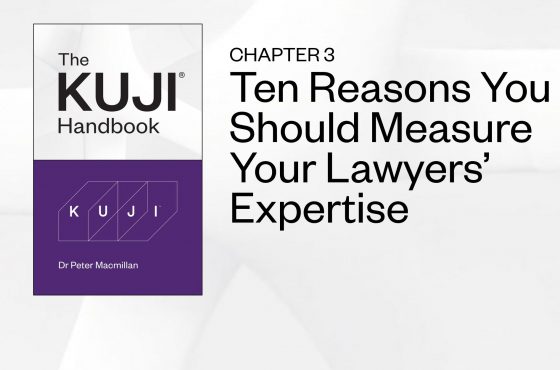 CHAPTER 3 - TEN REASONS YOU SHOULD MEASURE YOUR LAWYERS' EXPERTISE